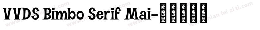 VVDS Bimbo Serif Mai字体转换